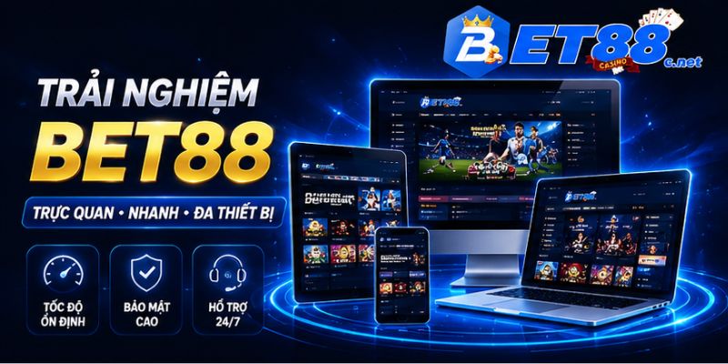 Trải nghiệm BET88