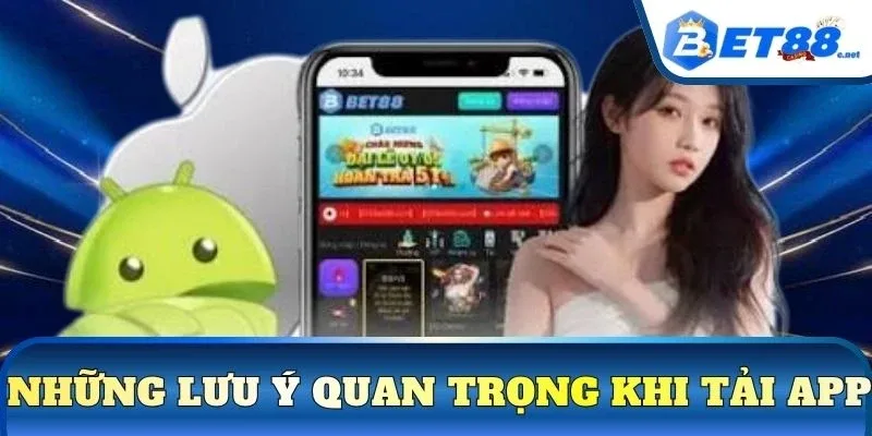 Những lưu ý quan trọng khi tải app